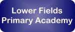 Lower Fields Primary Academy